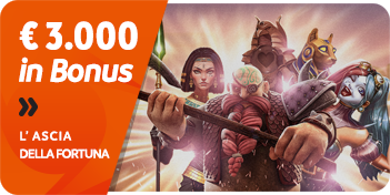 Bonus Casinò L’Ascia della Fortuna 3.000 euro euro in Bonus